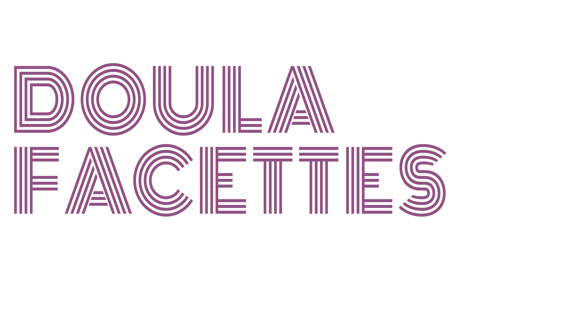 Doula Facettes